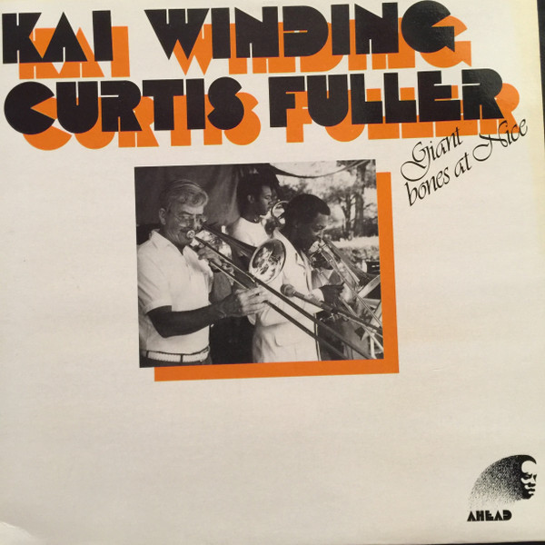 Kai Winding & Curtis Fuller — Giant Bones At Nice cover