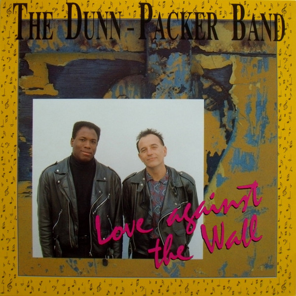 Dunn-Packer Band, The — Love Against The Wall cover
