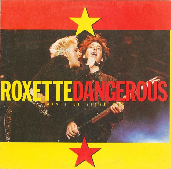 Roxette — Dangerous (Waste • Of • Vinyl • Mix) cover