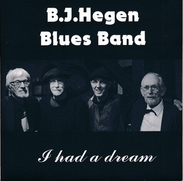 B.J. Hegen Blues Band — I Had A Dream cover