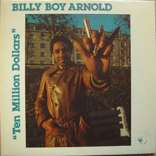 Billy Boy Arnold — Ten Million Dollars cover