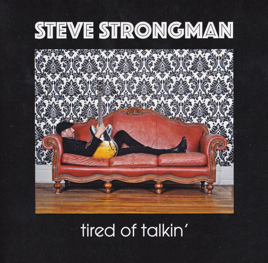 Steve Strongman — Tired Of Talkin' cover
