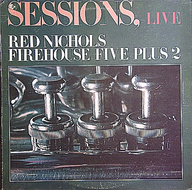 Red Nichols, Firehouse Five Plus Two — Sessions, Live cover