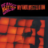 Peanut Butter Wolf — My Vinyl Weighs A Ton cover