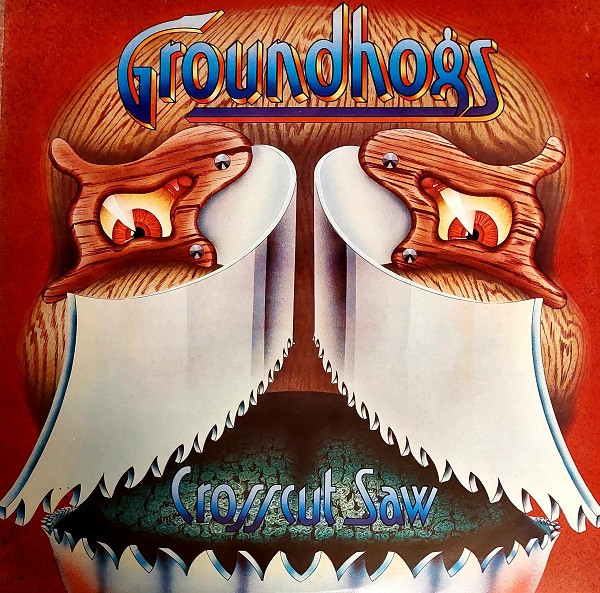 Groundhogs, The — Crosscut Saw cover