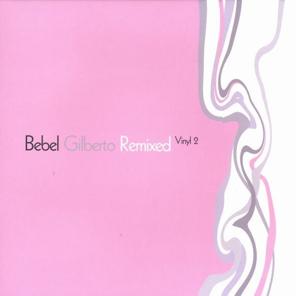 Bebel Gilberto — Remixed Vinyl 2 cover