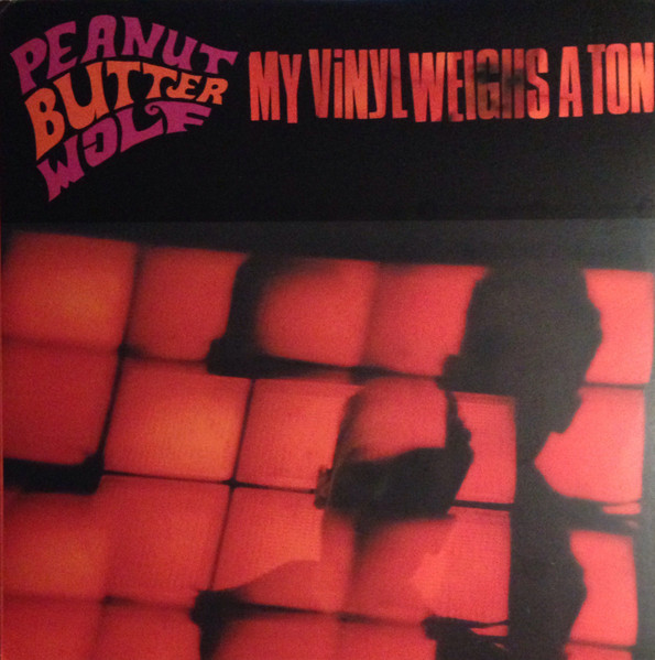 Peanut Butter Wolf — My Vinyl Weighs A Ton cover
