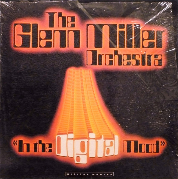 Glenn Miller Orchestra, The — In The Digital Mood cover
