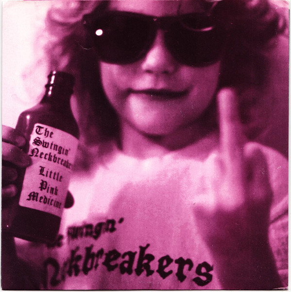 The Swingin' Neckbreakers — The Swingin’ Neckbreakers – Little Pink Medicine cover