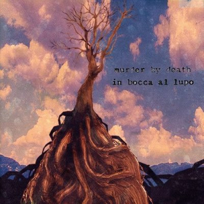 Murder By Death — In Bocca Al Lupo cover