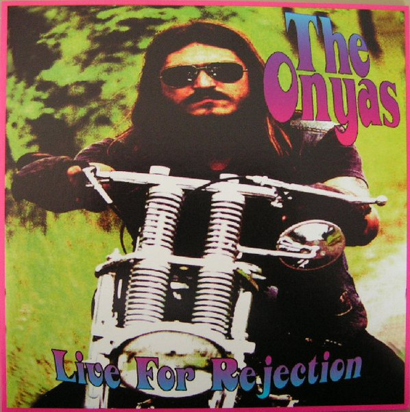 The Onyas — Live For Rejection cover